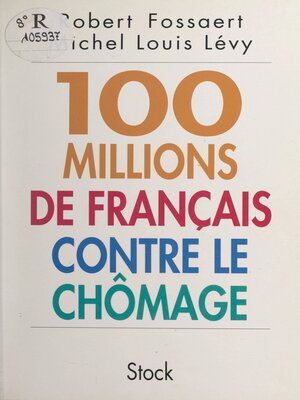 cover image of Cent millions de français contre le chômage